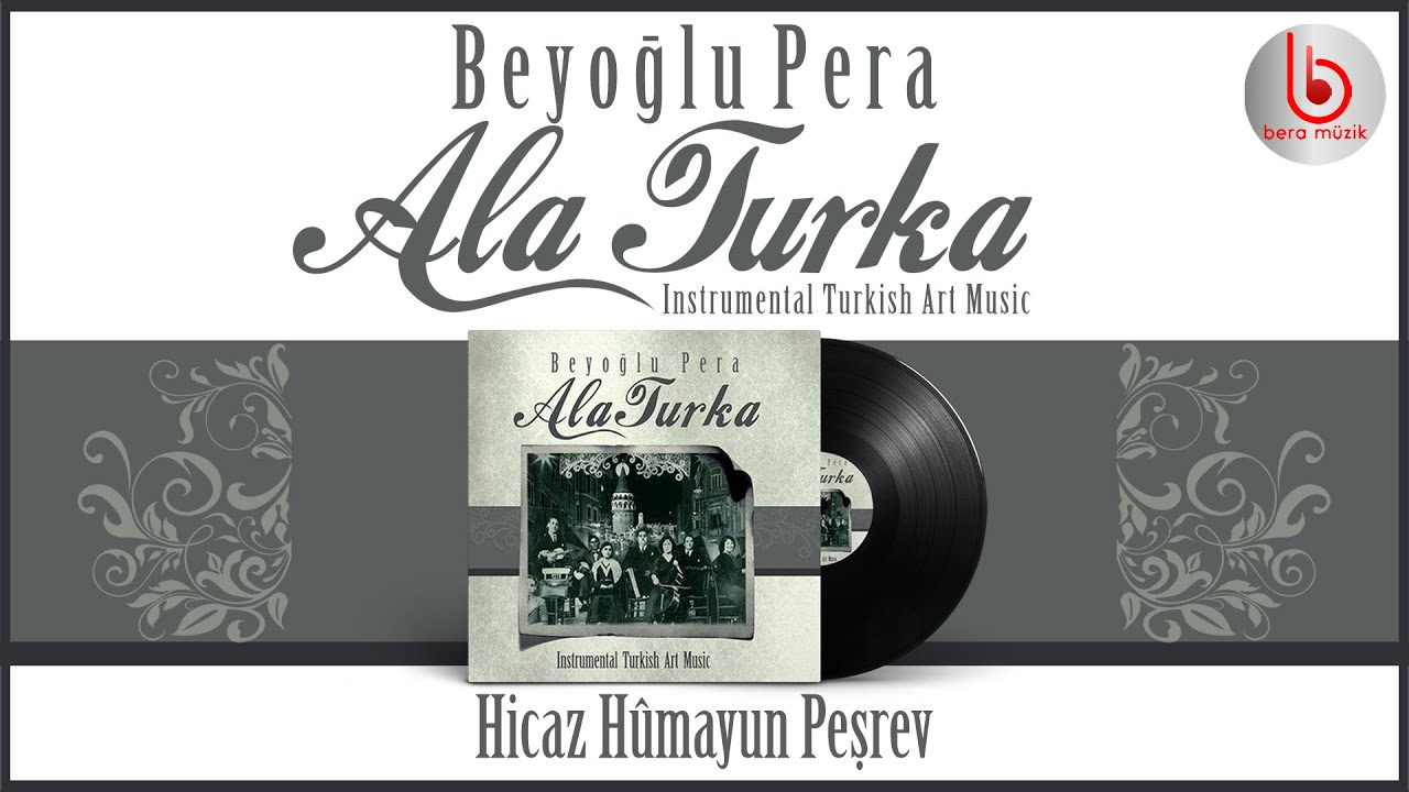Hicaz Hümayun Peşrev | Beyoğlu Pera Alaturka | Instrumental Turkish Art Music [Official Audio]