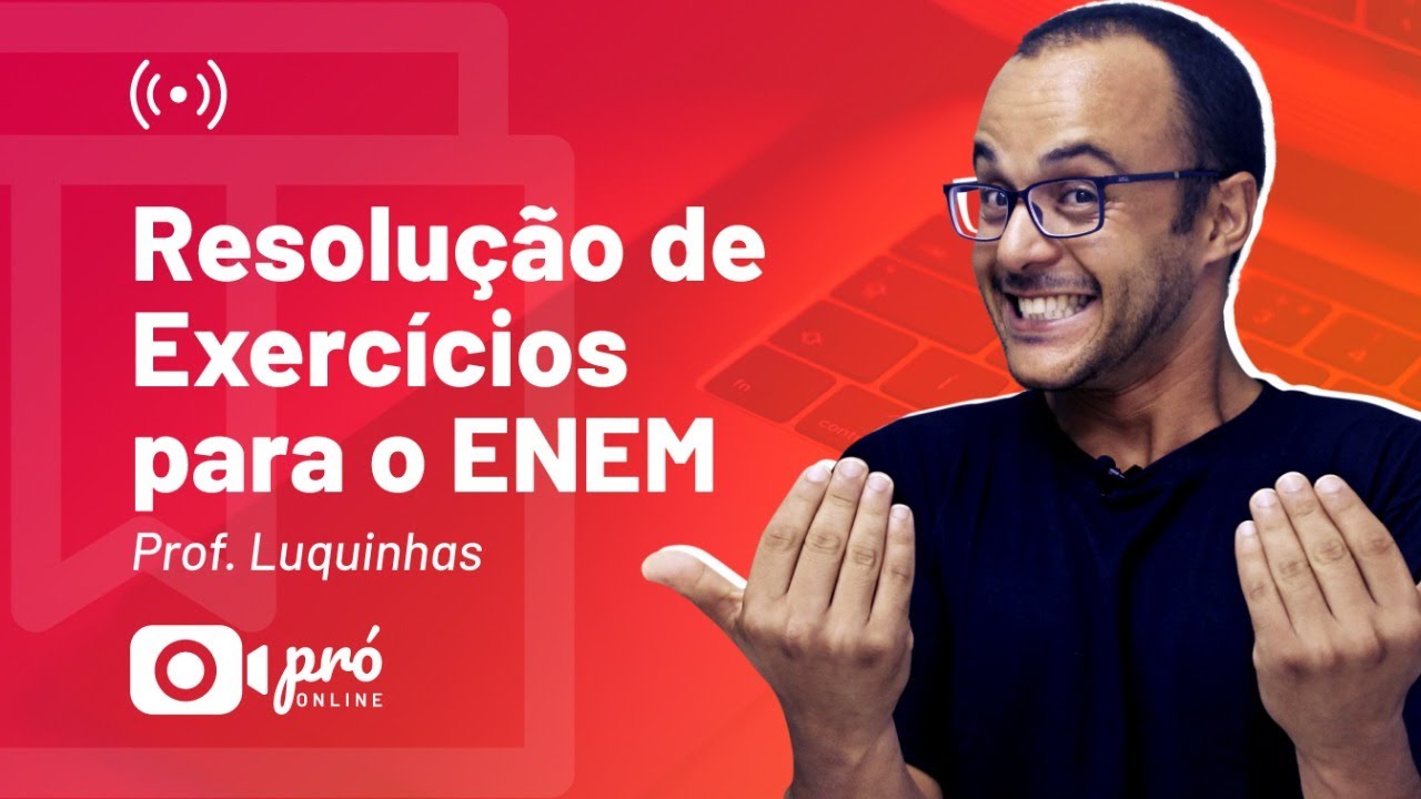 Literatura - Resolução de Exercícios Para o ENEM - Prof. Luquinhas