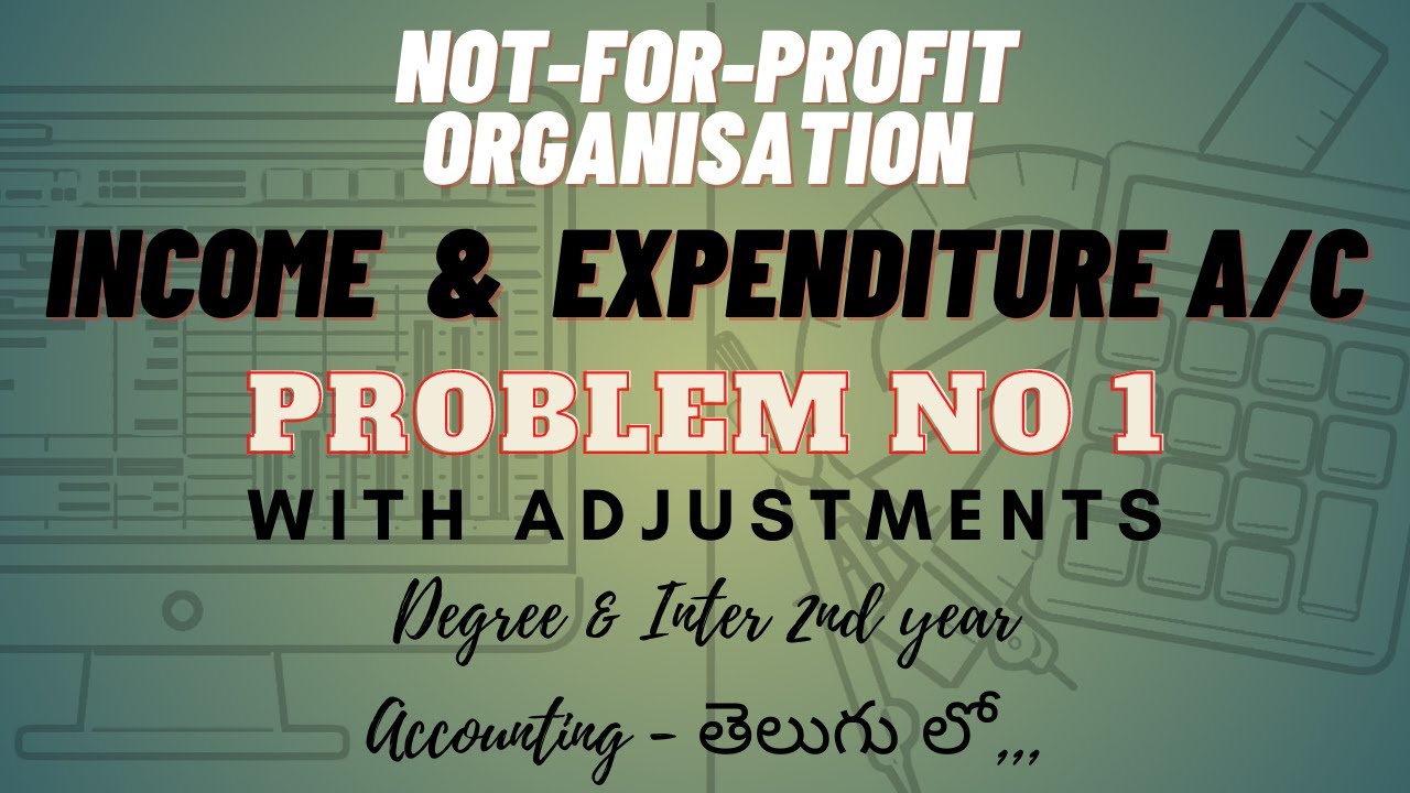 Income and expenditure account problem in telugu | Nor for profit organisations | Inter 2nd year |