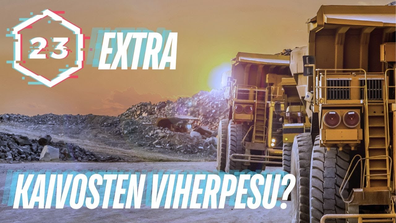 Kaivosteollisuus ja viherpesu - 23 Extra