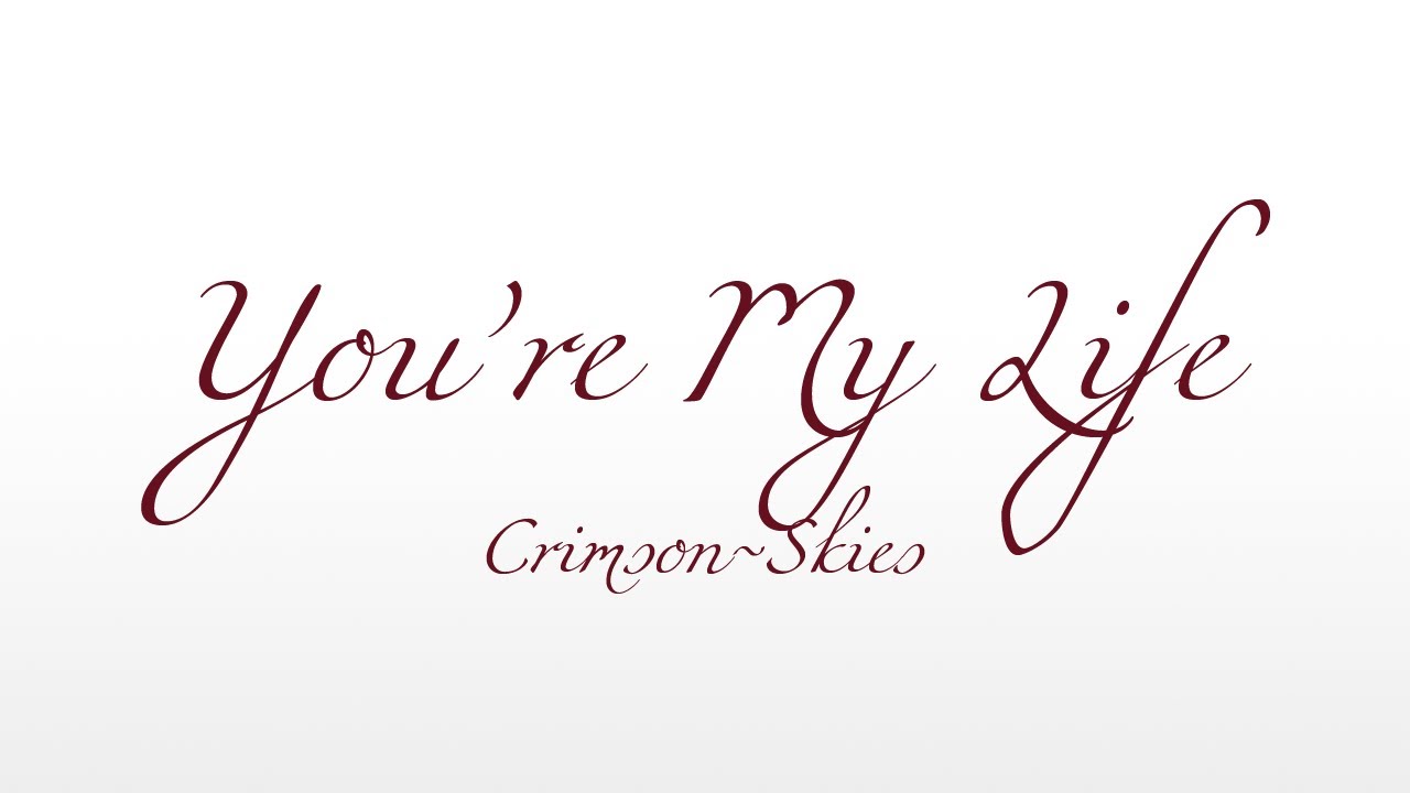~Crims★n~Skies~You're My Life -English Cover- {Quartet Night}