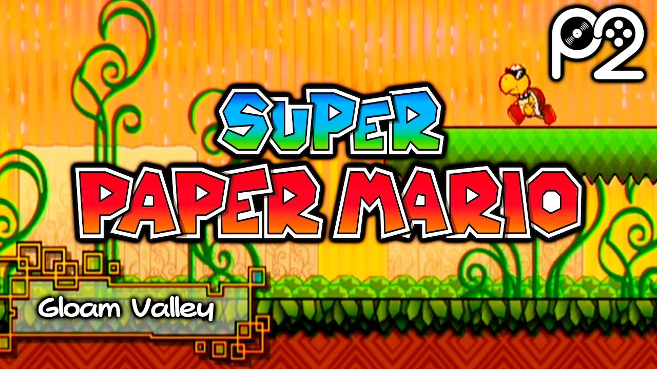 Gloam Valley (Player2 Remix) - Super Paper Mario