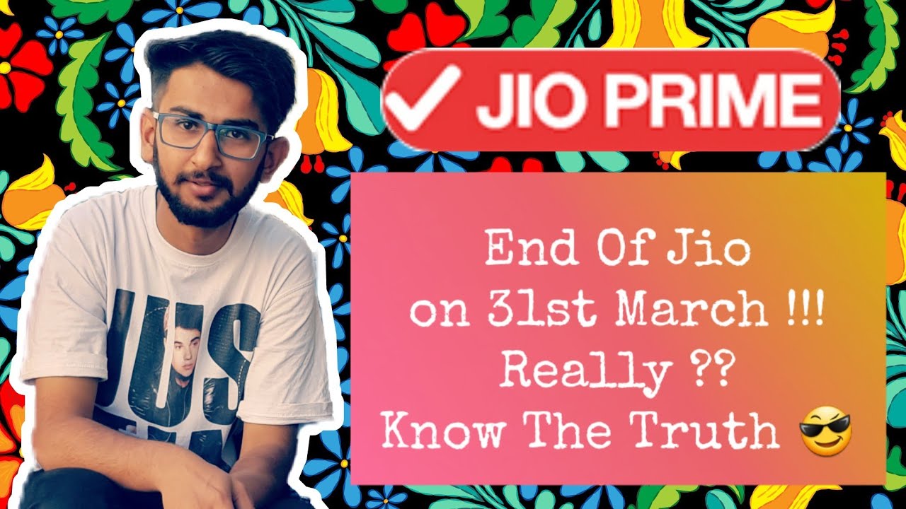Ending Of Jio On 31st March !!! Really ? Know The Truth .. 😎