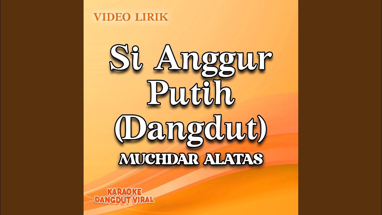 Si Anggur Putih (Dangdut)