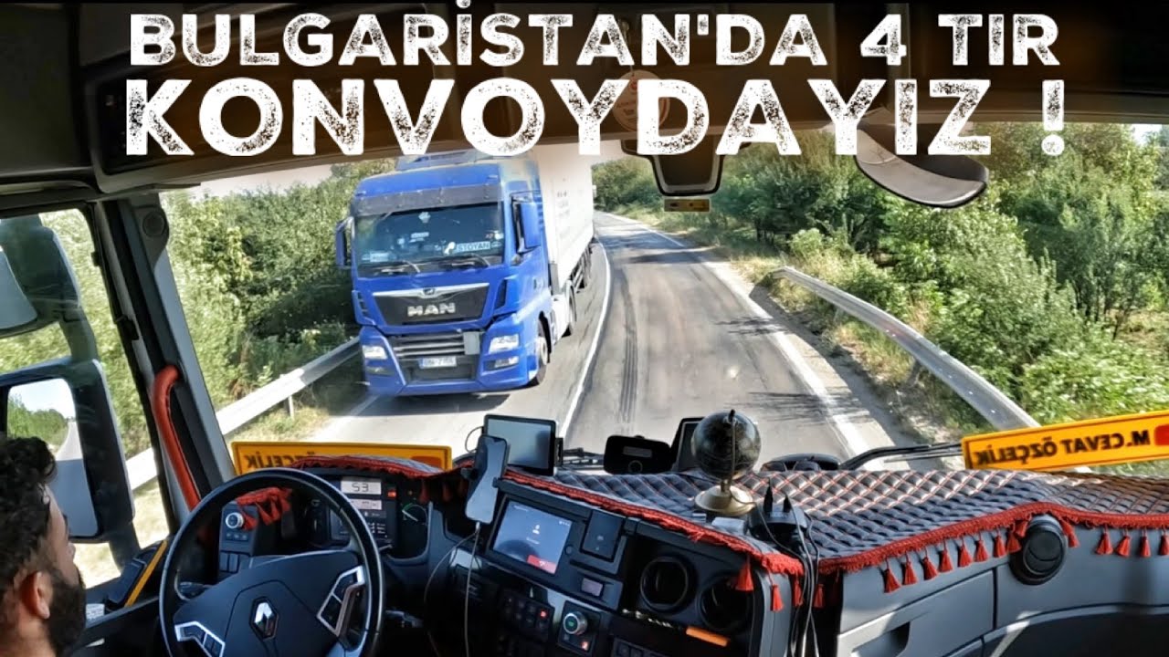 NEFES KESEN TIR KONVOYU ! / BULGARİSTAN'DA 4 ARKADAŞ !