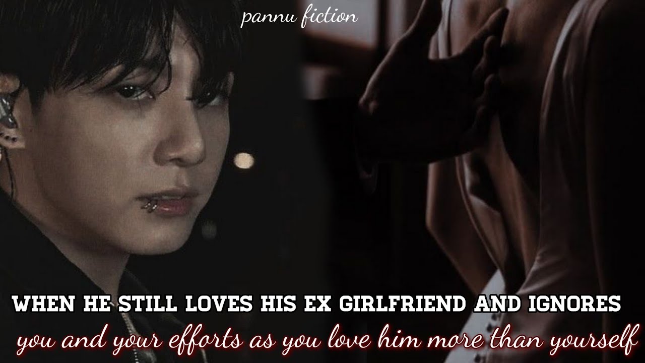 /When he still loves his ex girlfriend and ignores you and your efforts as you love him more/ #bts 