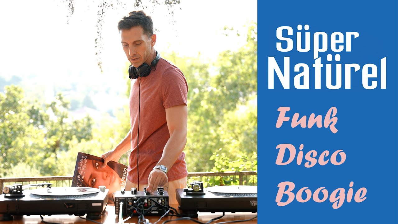 Süper Natürel - Funk Disco Boogie all vinyl DJ set