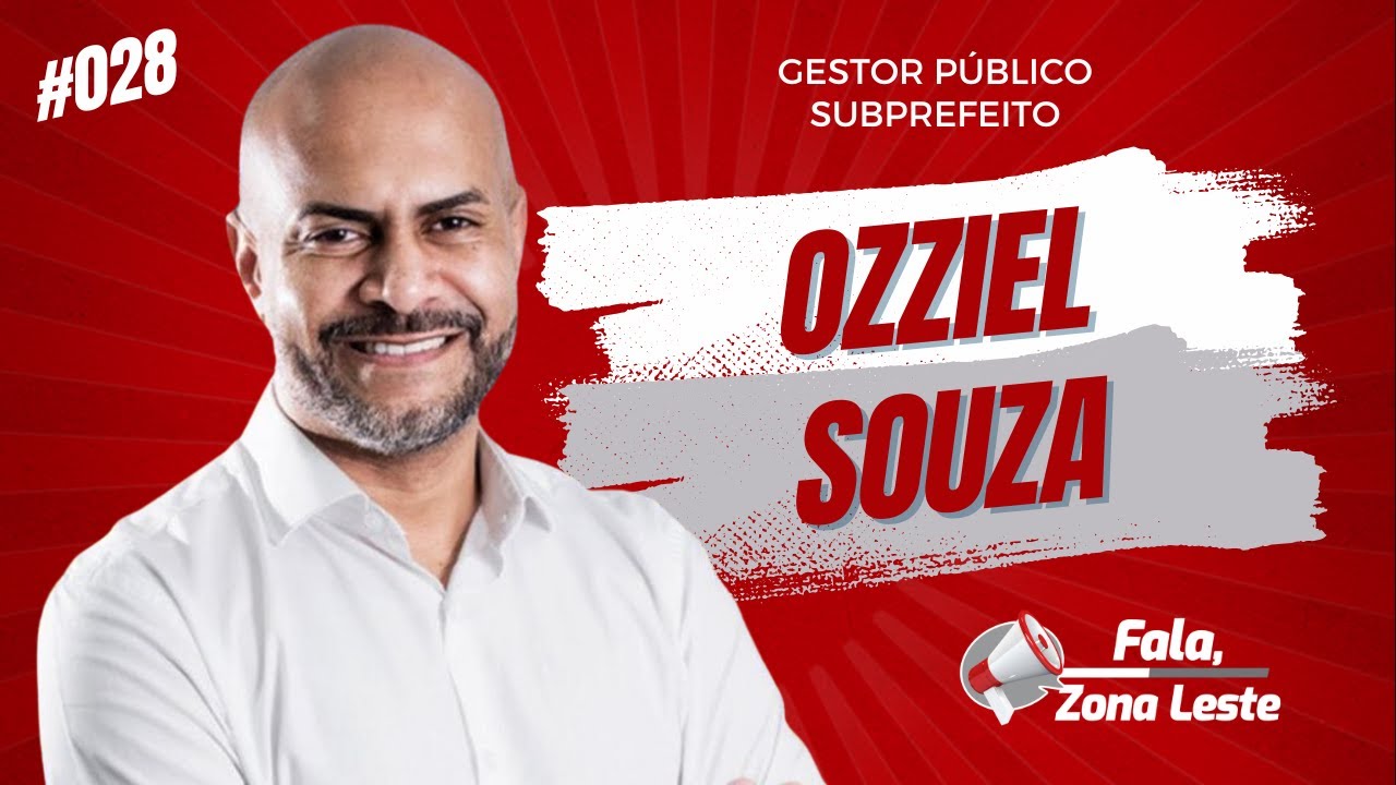 Ozziel Souza - Gestor Público – Fala, ZL! Podcast #028