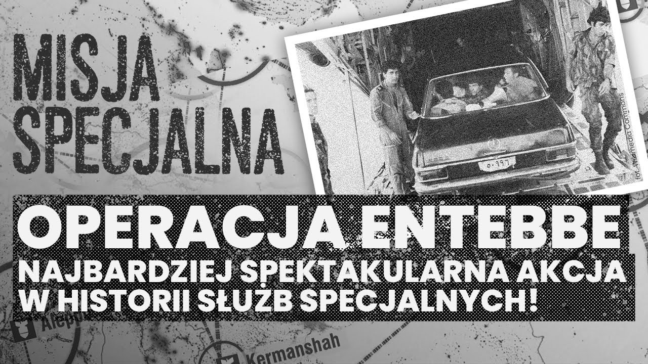Operacja Entebbe – najbardziej spektakularna akcja w historii służb specjalnych! | MISJA SPECJALNA