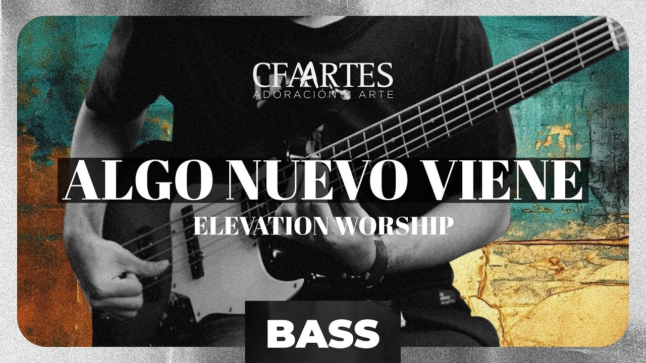 Algo Nuevo Viene - Elevation Worship / Tutorial de Bajo