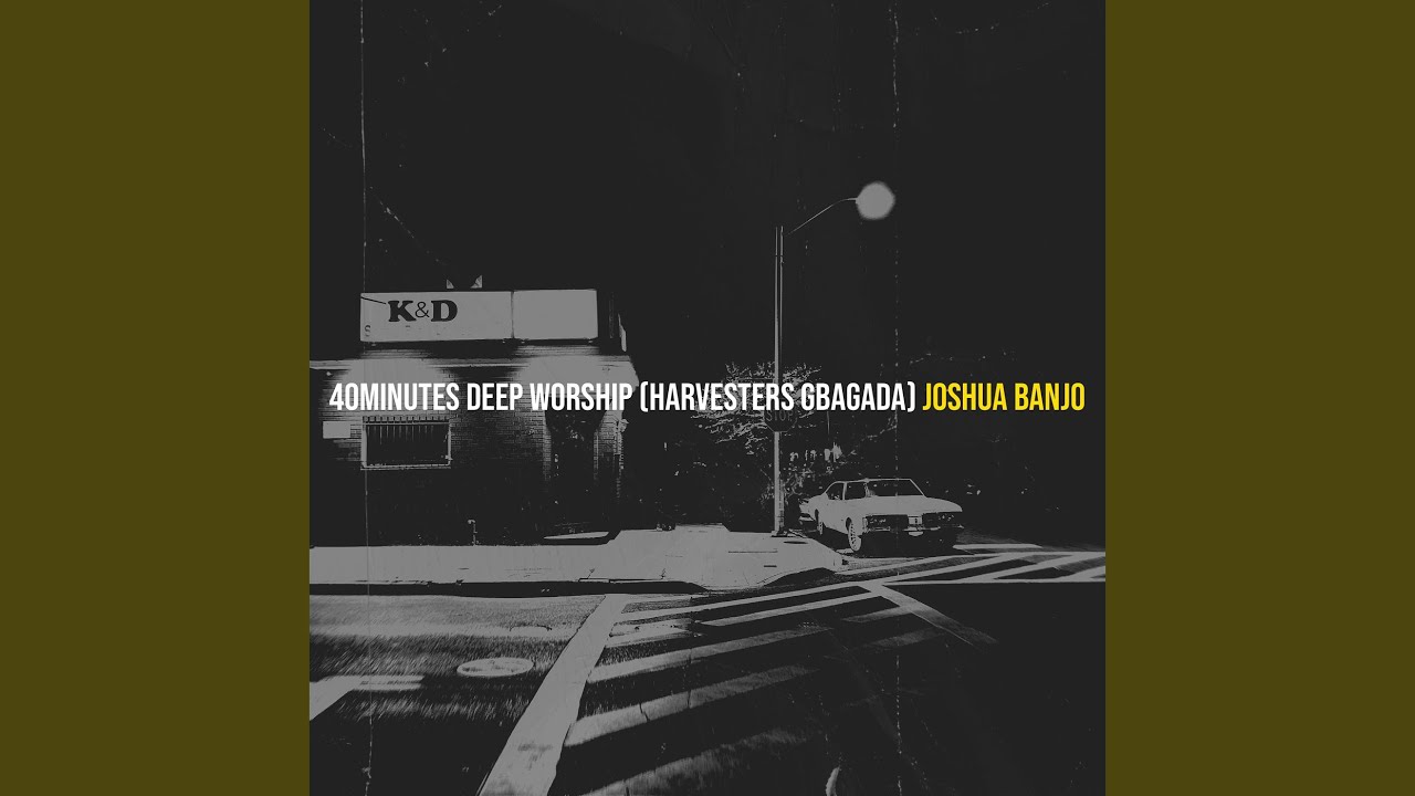 40minutes Deep Worship (Harvesters Gbagada)