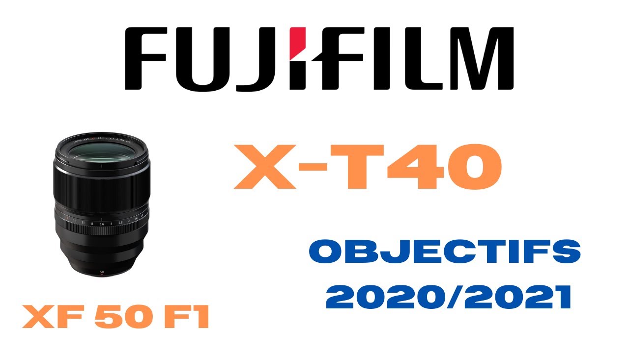 XF 50mm F1, Objectifs 2020-2021 et X-T40