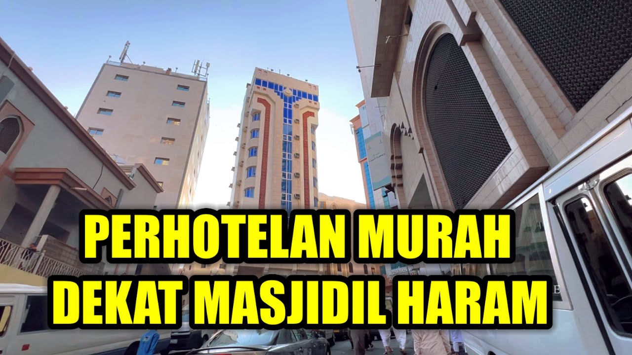 DISINILAH HOTEL TERMURAH DEPAN MASJIDIL HARAM GAK SAMPE 10 menit