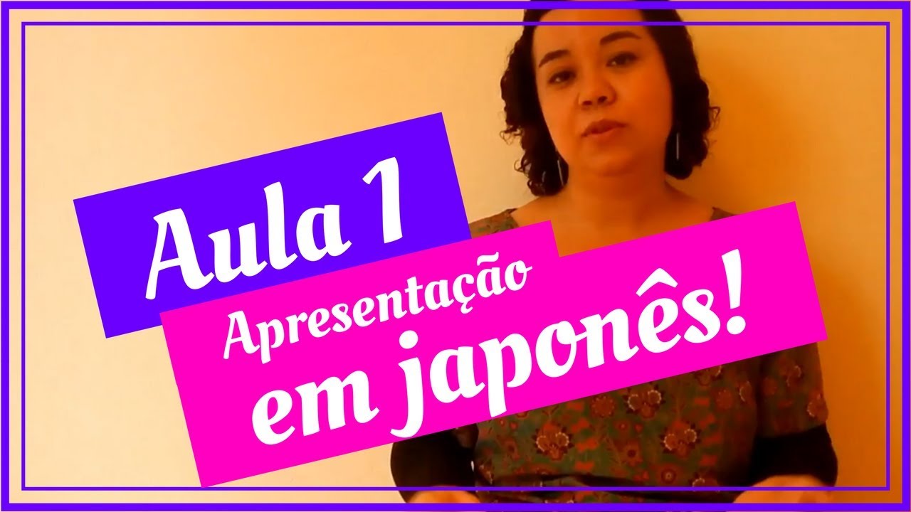 Aula 1 - Apresentação em japonês! #30diasdejapones