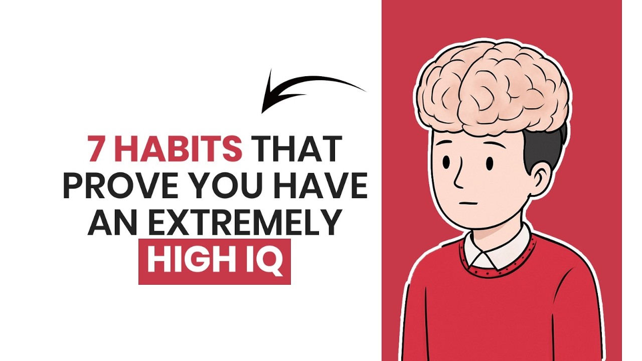 7 Habits Psychology Says Only Smart People Have