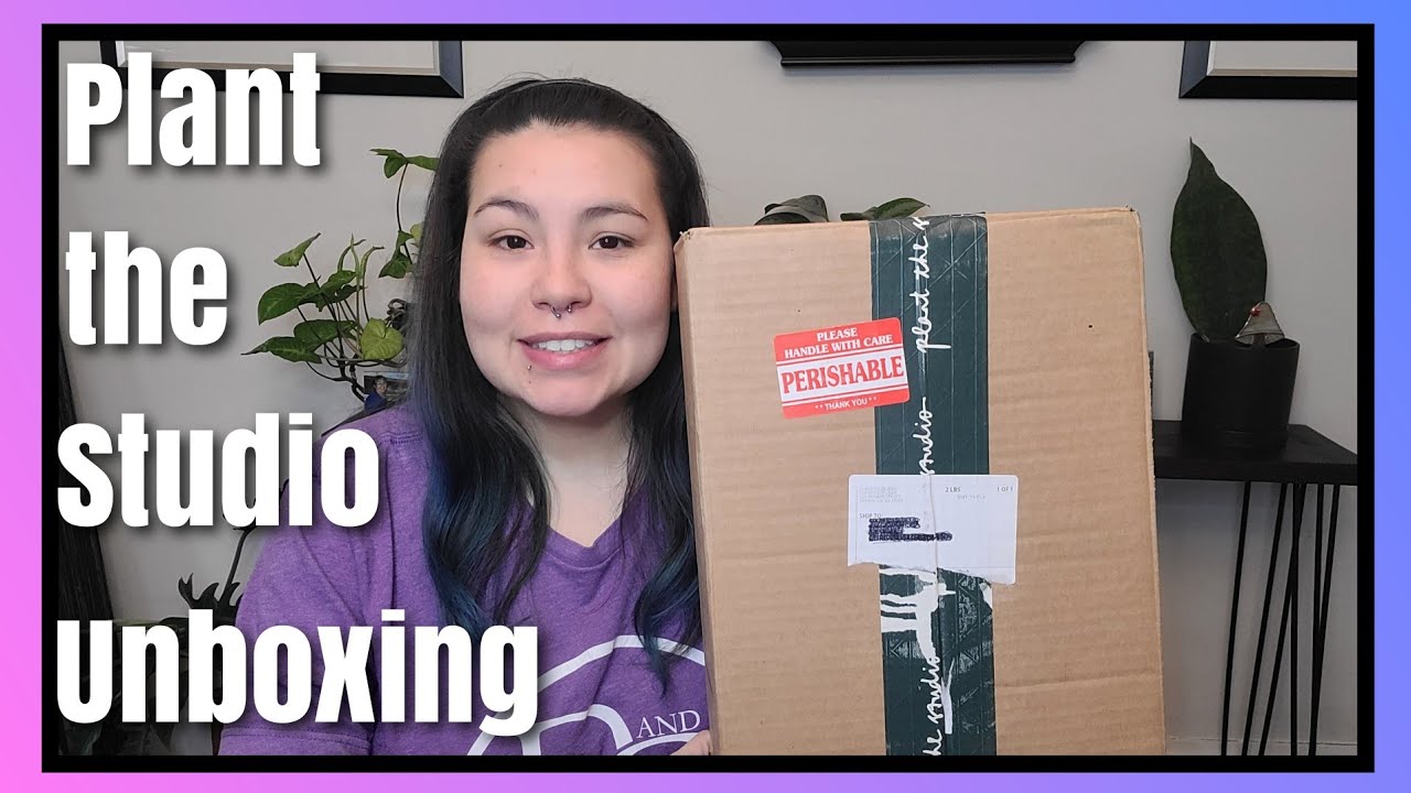 Unboxing New Plants | Plant the Studio