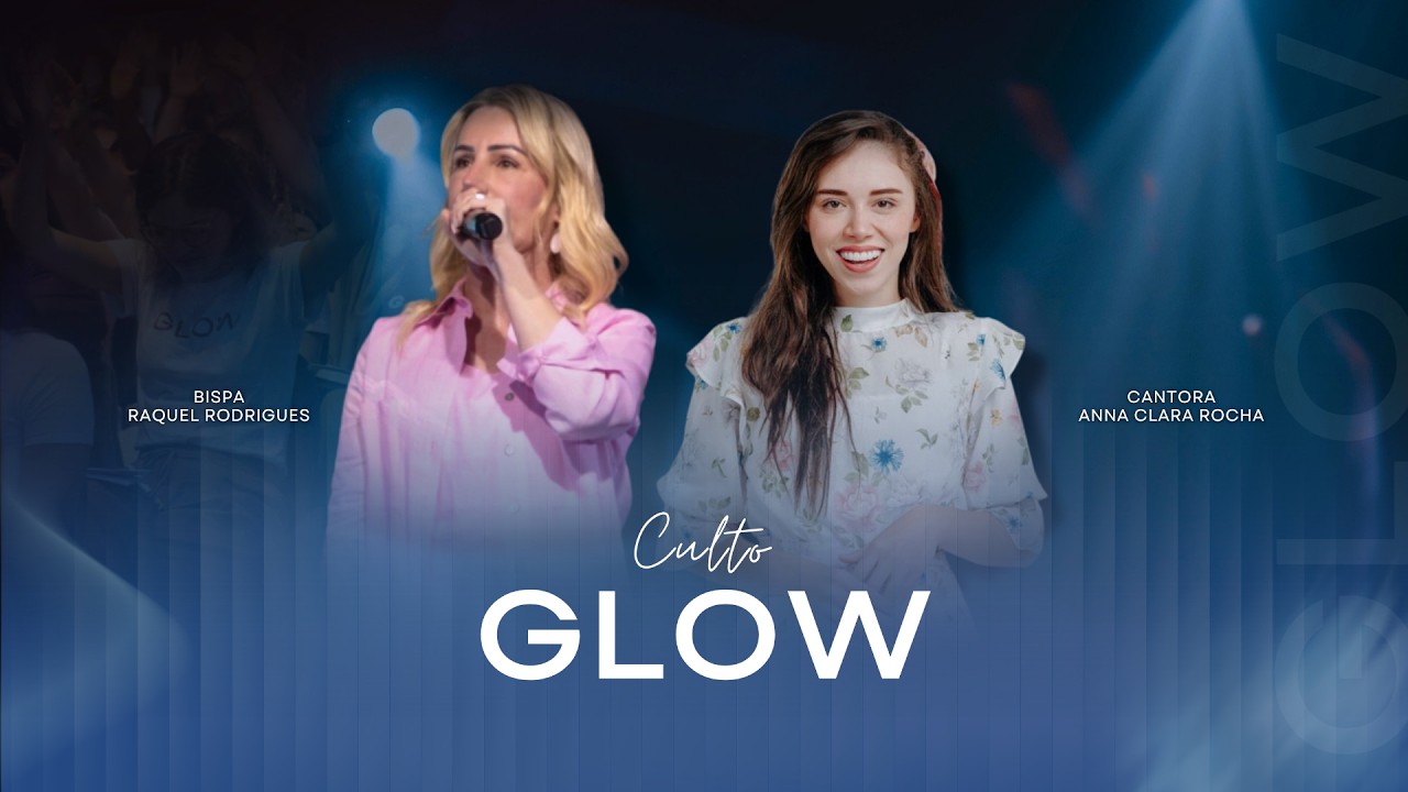 Culto Glow | Bpa Raquel Rodrigues | Tabernáculo da Glória
