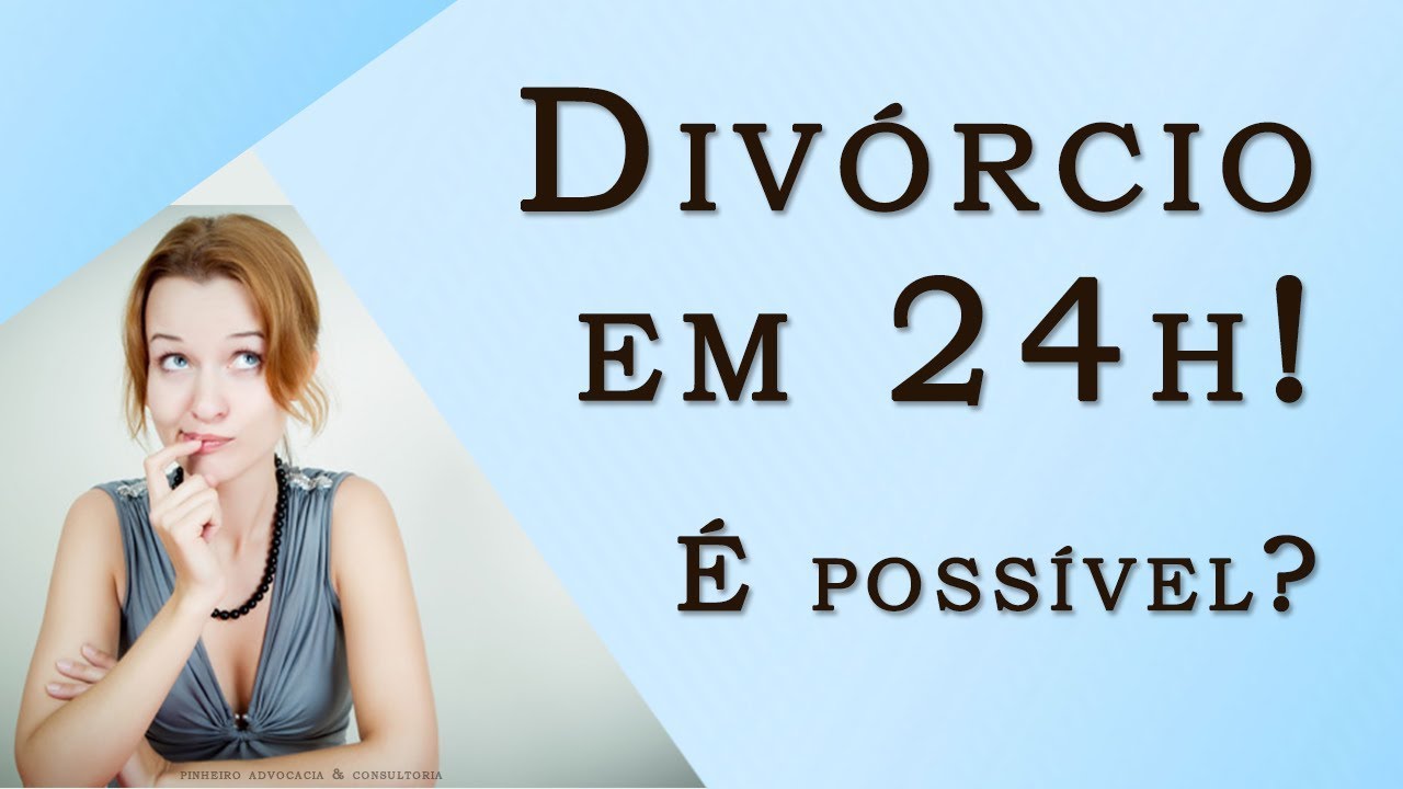DIVÓRCIO EM 24H! É POSSÍVEL? (extrajudicial / cartório / prazo / documentos)