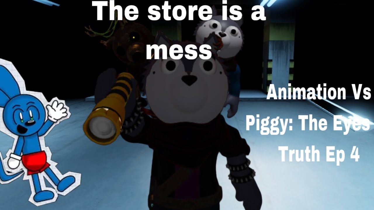 Animation vs Piggy: The eyes of truth ep 4 the store is the mess (FINALLY OUT)