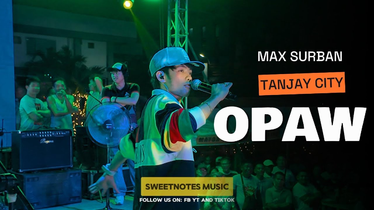 OPAW | Max Surban - Sweetnotes Live @ Tanjay City, Negros