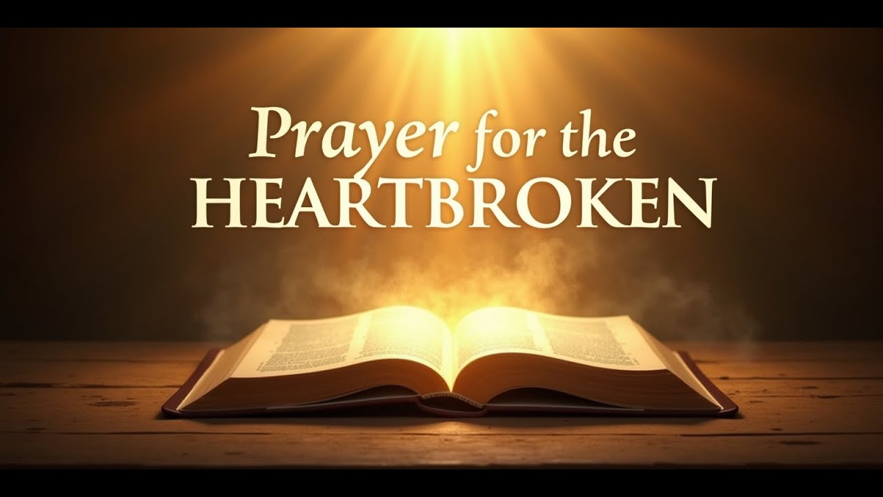 Prayer For The Heartbroken