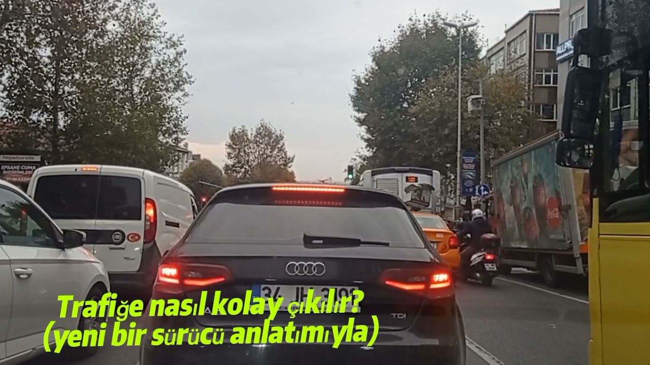 Trafiğe nasıl kolay çıkılır? Yeni bir sürücü anlatıyor.