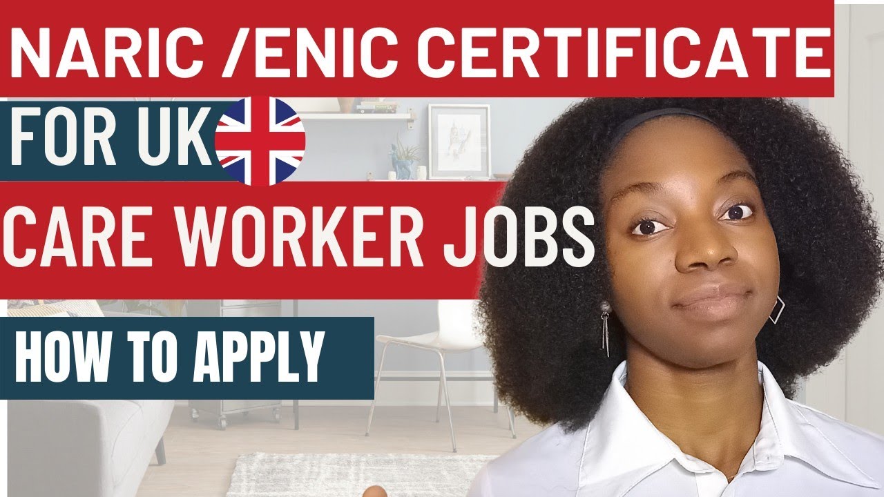 HOW TO APPLY FOR UK🇬🇧 NARIC CERTIFICATE | UK CARE WORKERS , HEALTH CARE ASSISTANT JOBS | UK VISA