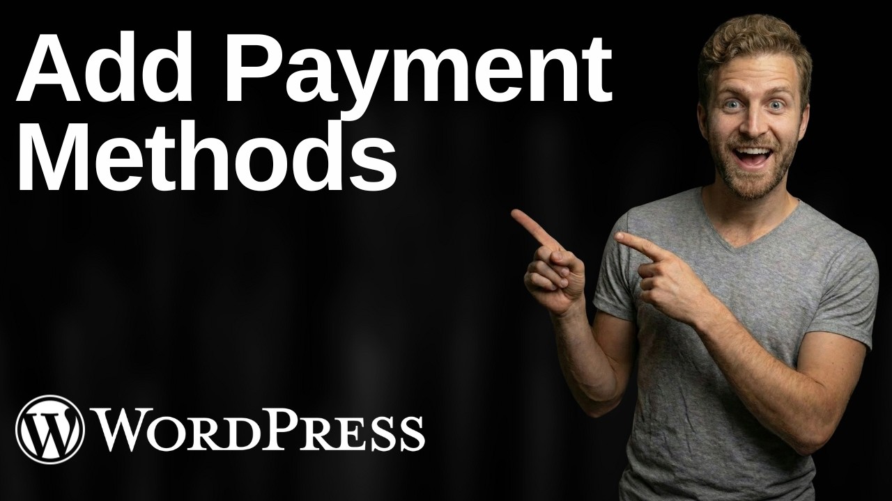 How To Add Payment Methods In WordPress (2026 Easy Guide)