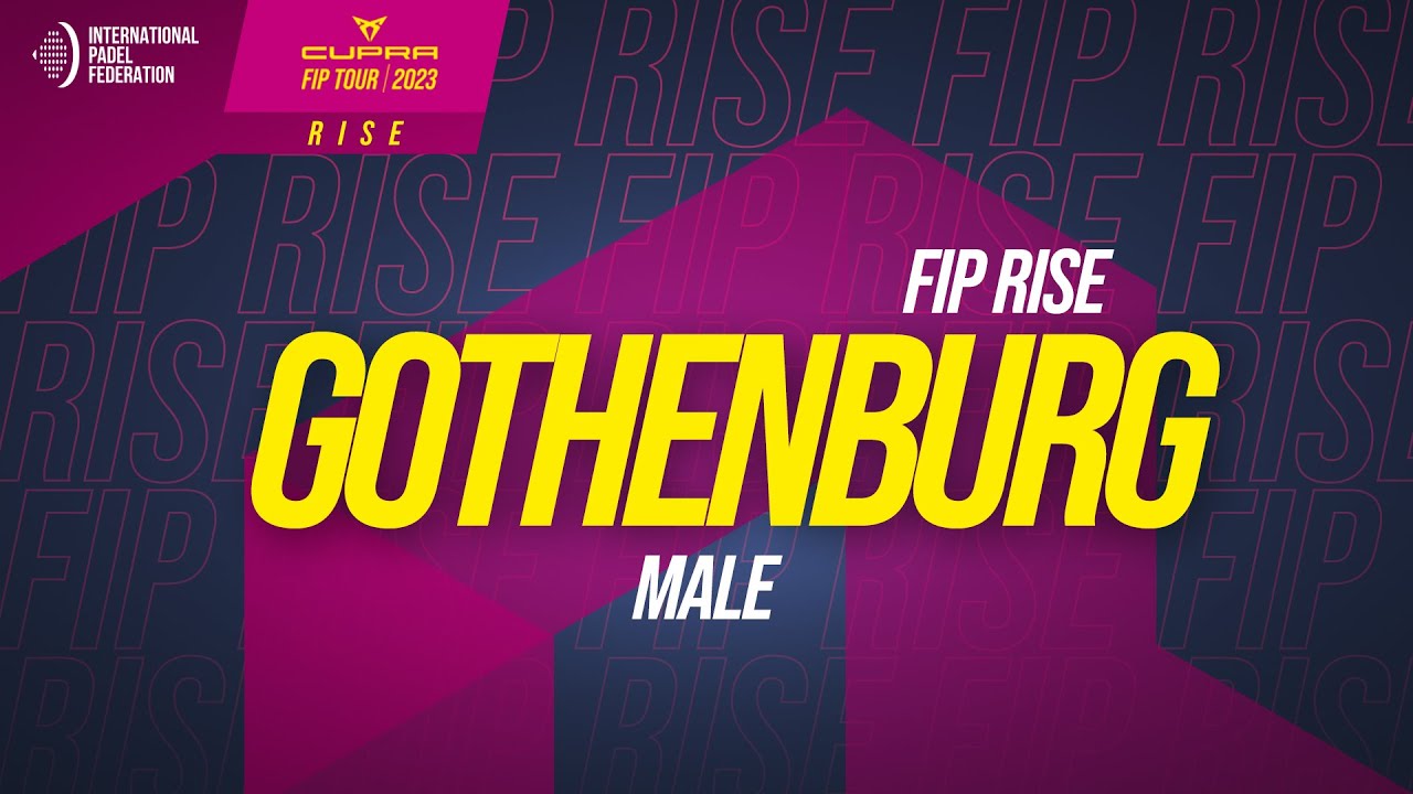 FIP RISE MAIN DRAW ROUND OF 32 GOTHENBURG