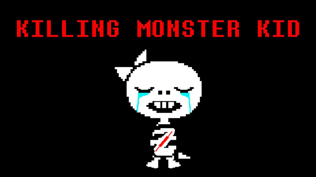 UNDERTALE: Killing Monster Kid