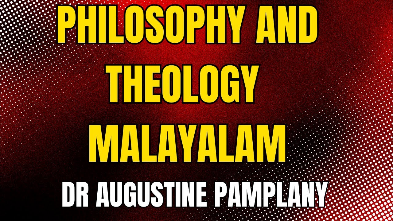 Philosophy and Theology | Malayalam | Dr. Augustine Pamplany CST