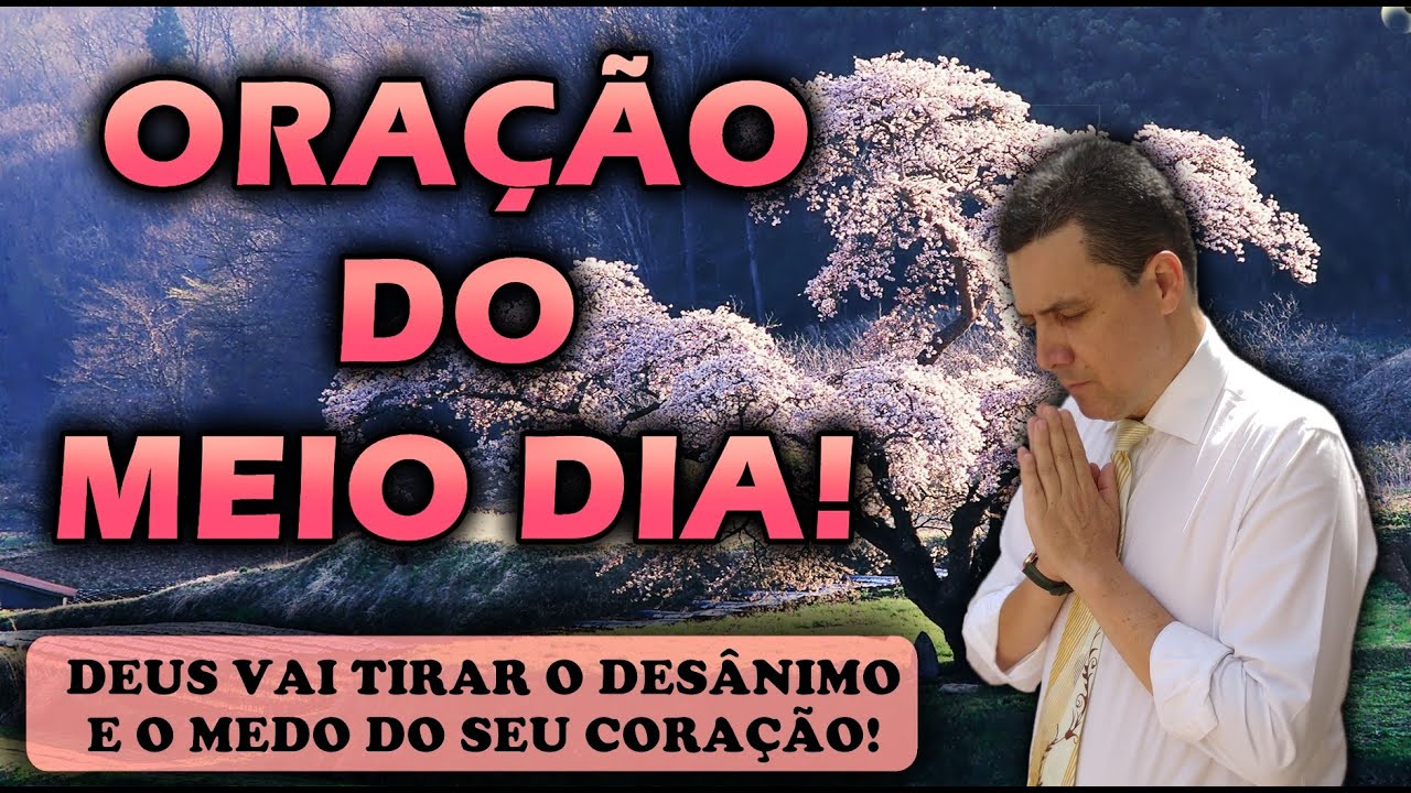 ((🔴)) Oração do meio-dia de 28 de Maio com o Pr José Carlos - DEUS VAI TIRAR O MEDO DO SEU CORAÇÃO!