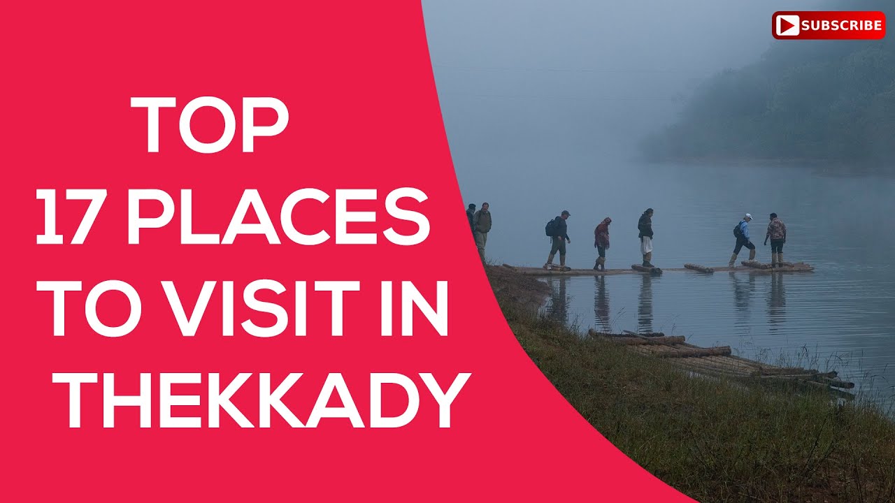 Thekkady Tourist Places | Top 17  Places To Visit In Thekkady
