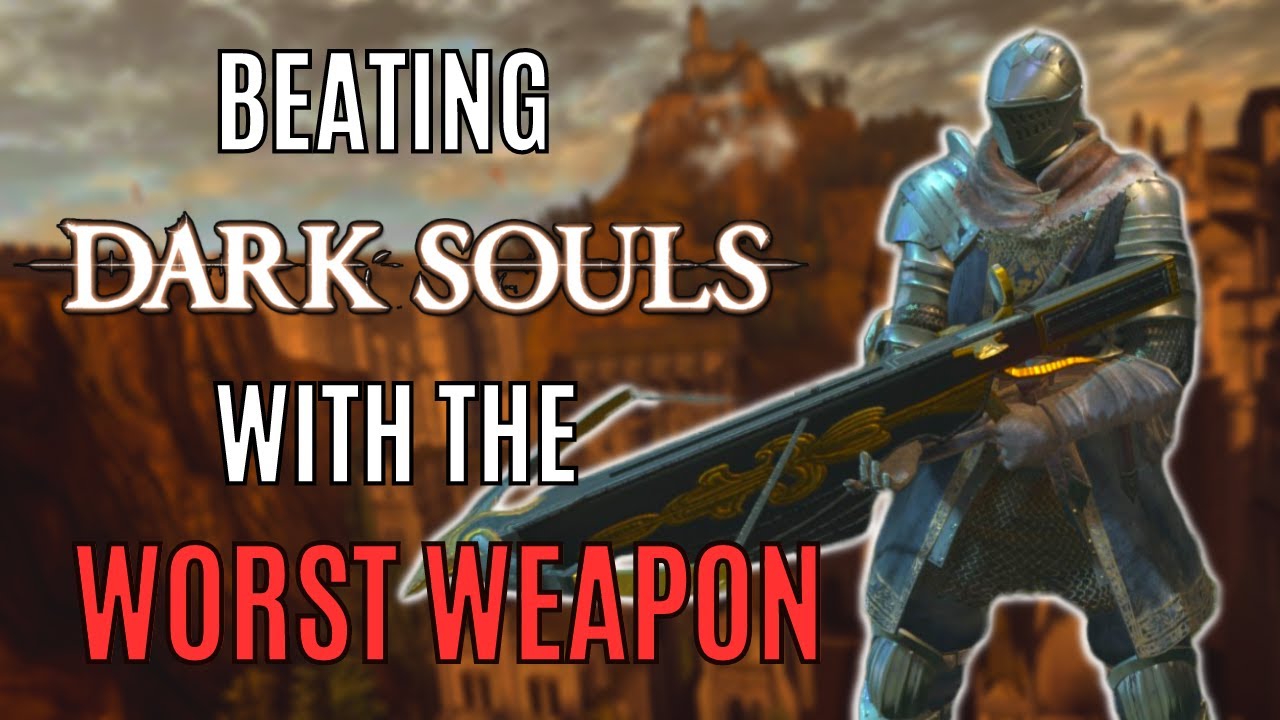 Can you beat DARK SOULS with the WORST weapon in the game?