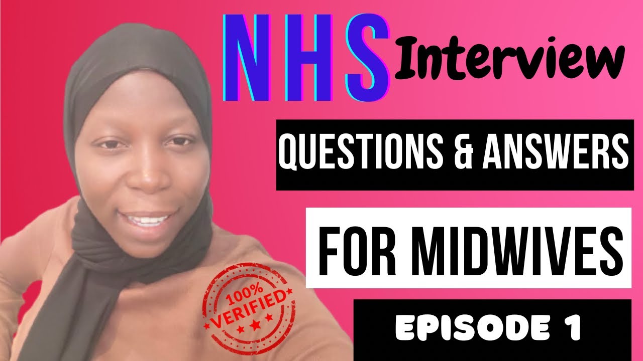 NHS interview questions: Midwifery questions. Episode 1