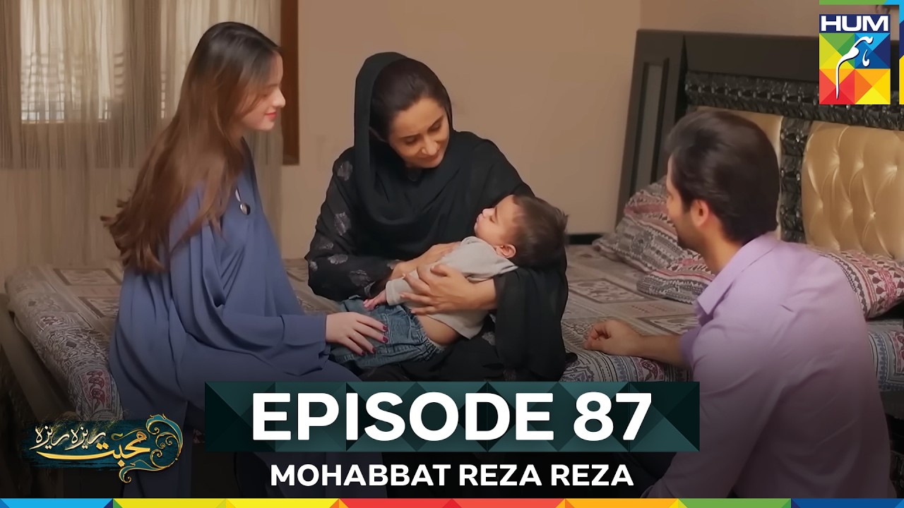 Mohabbat Reza Reza Episode 87