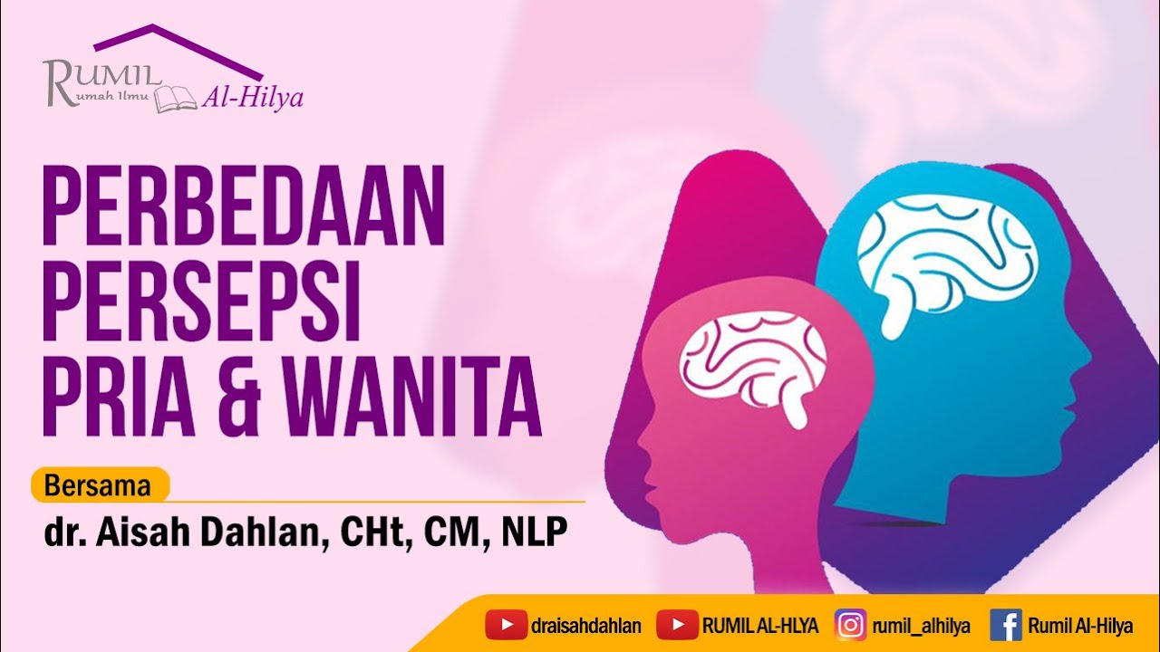 Perbedaan Persepsi Pria dan Wanita | dr. Aisah Dahlan, CHt, CM, NLP