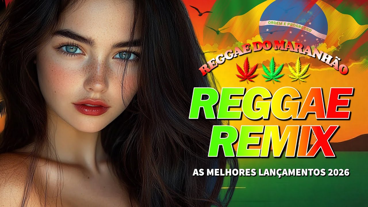 SEQUÊNCIA REGGAE DO MARANHÃO • Melhores Músicas de Reggae • REGGAE LINDO 2026 (REGGAE INTERNACIONAL)