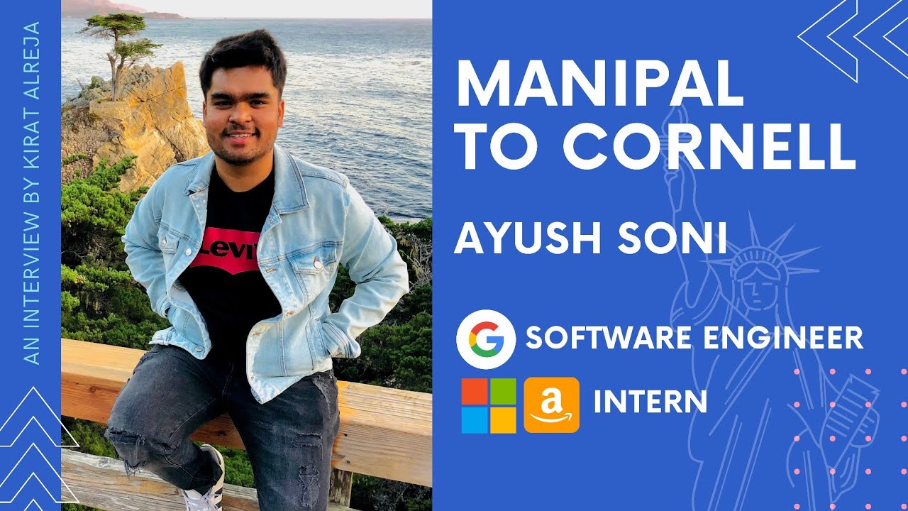 Manipal to Cornell | Placements in USA vs India | How I cracked Google | Ayush Soni