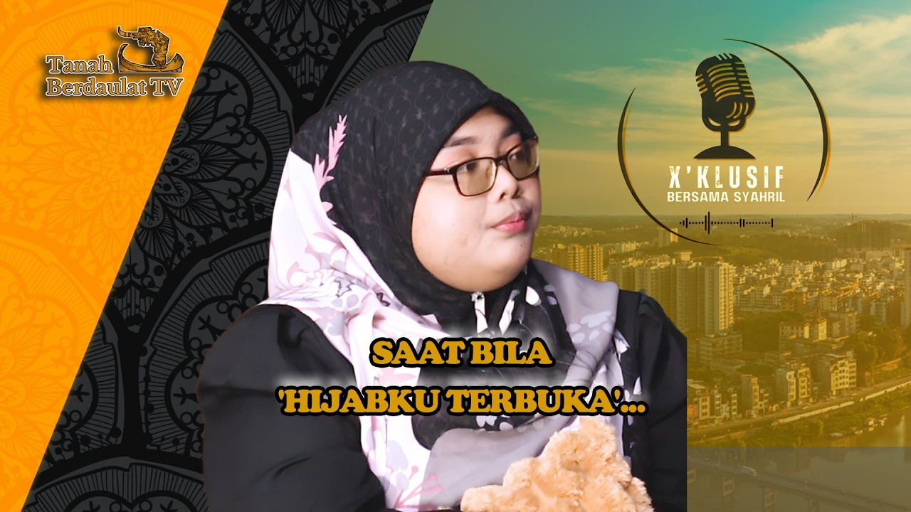 SAAT BILA 'HIJABKU TERBUKA'...