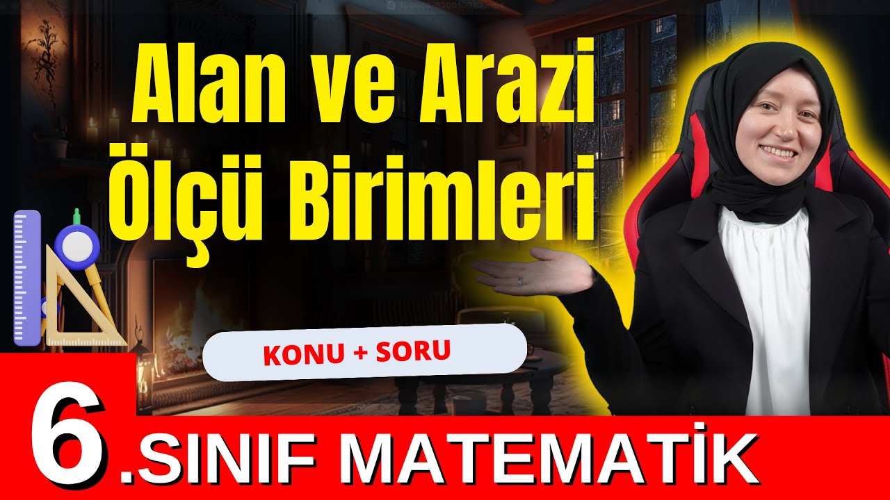 6. Sınıf Matematik | Alan ve Arazi Ölçü Birimleri | Kolay Anlatım + Yeni Nesil Soru Çözümü