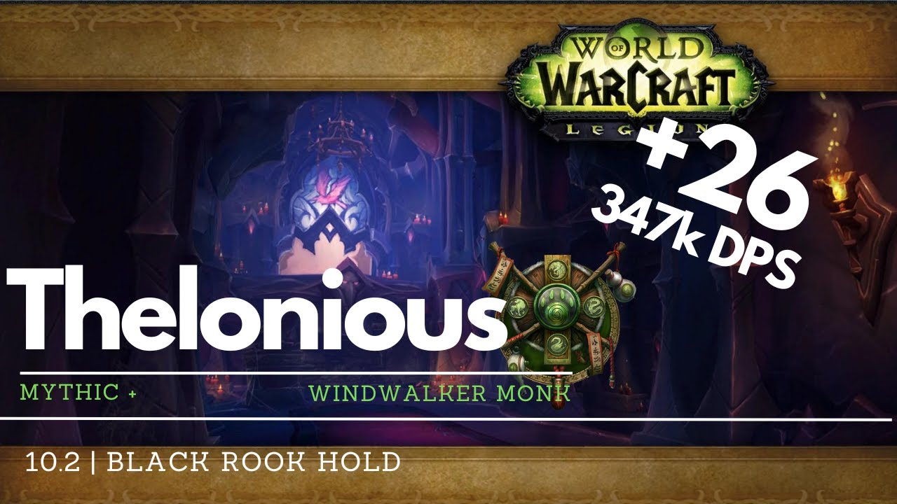 +26 Black Rook Hold | M+ | 10.2 | 347k overall | Windwalker Monk Guide | Dragonflight
