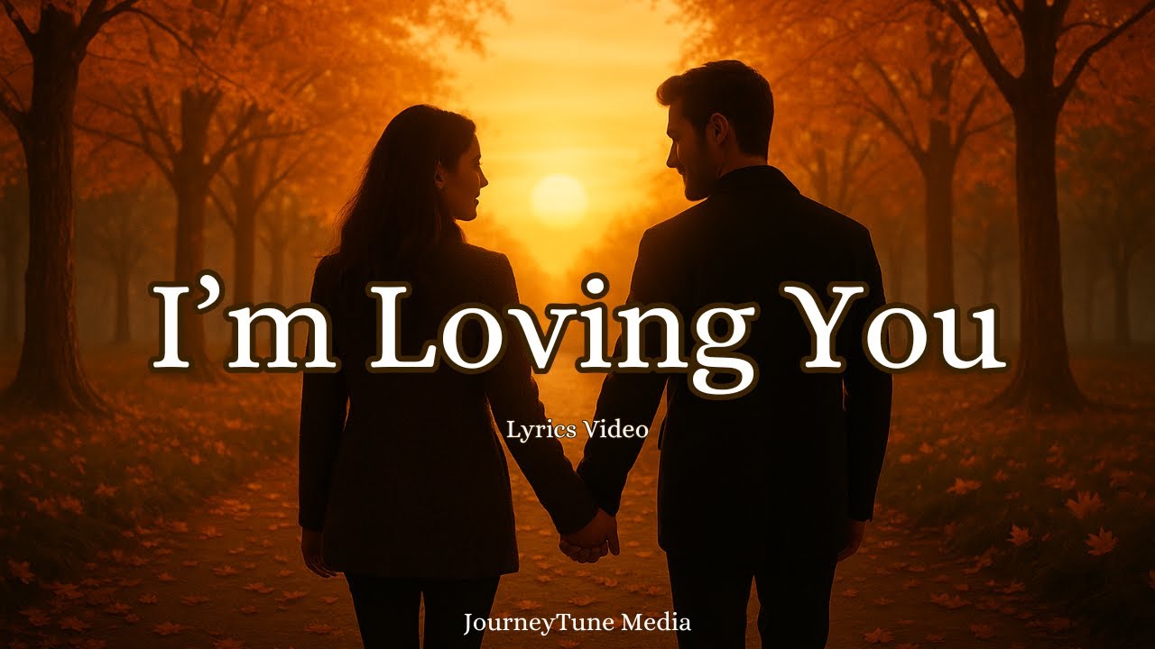 I&rsquo;m Loving You | A Heartfelt Song for the One You Love (Official Lyrics Video)