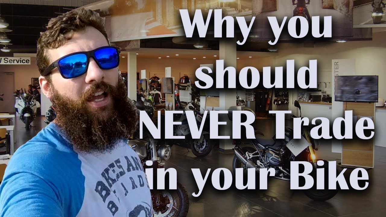 Why you should Never Trade in your bike to a Dealer