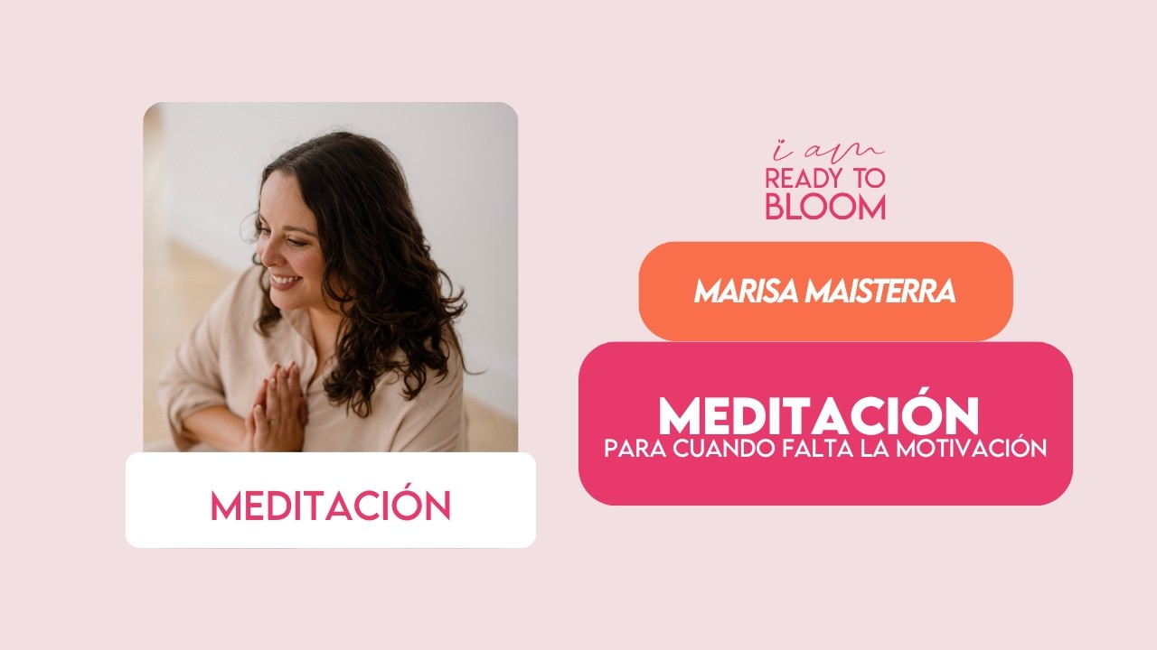 Meditación para cuando falta la motivación