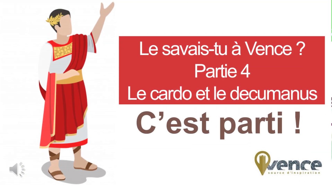 Bulles de Cultures Le saviez-vous &agrave; Vence ? Le cardo et le decumanus.
