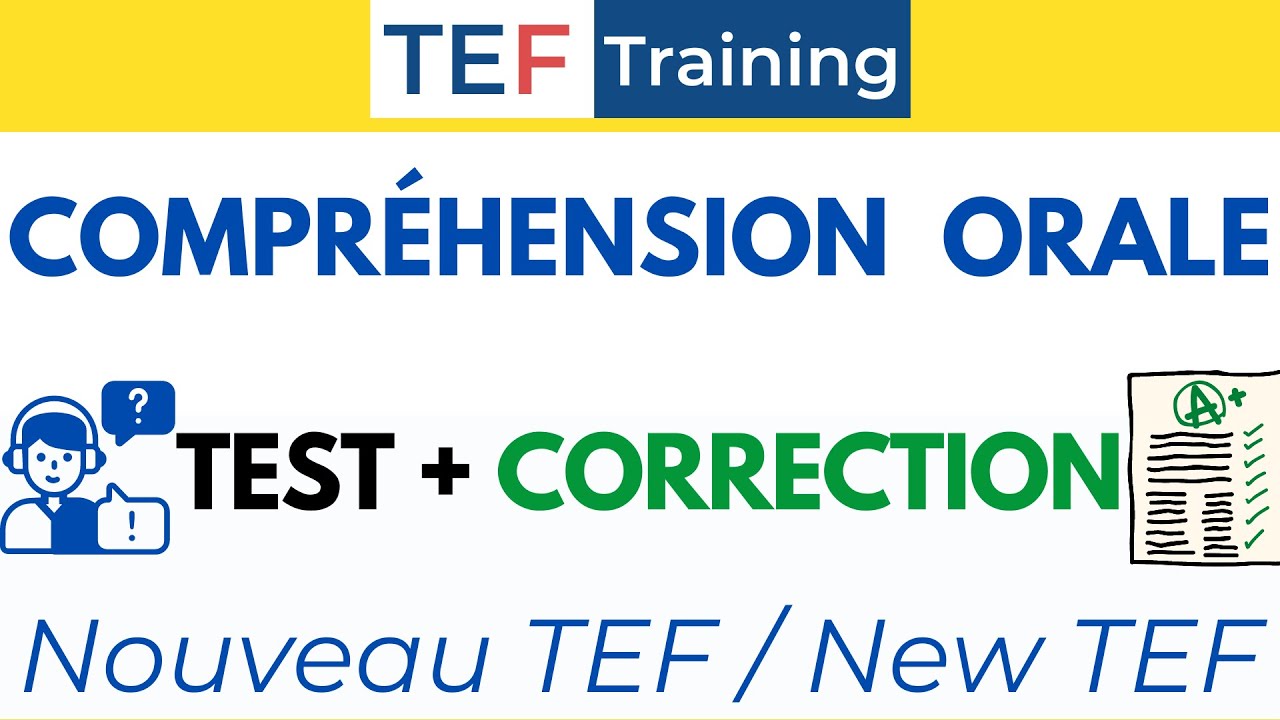 TEF Compréhension Orale (Test +Correction)