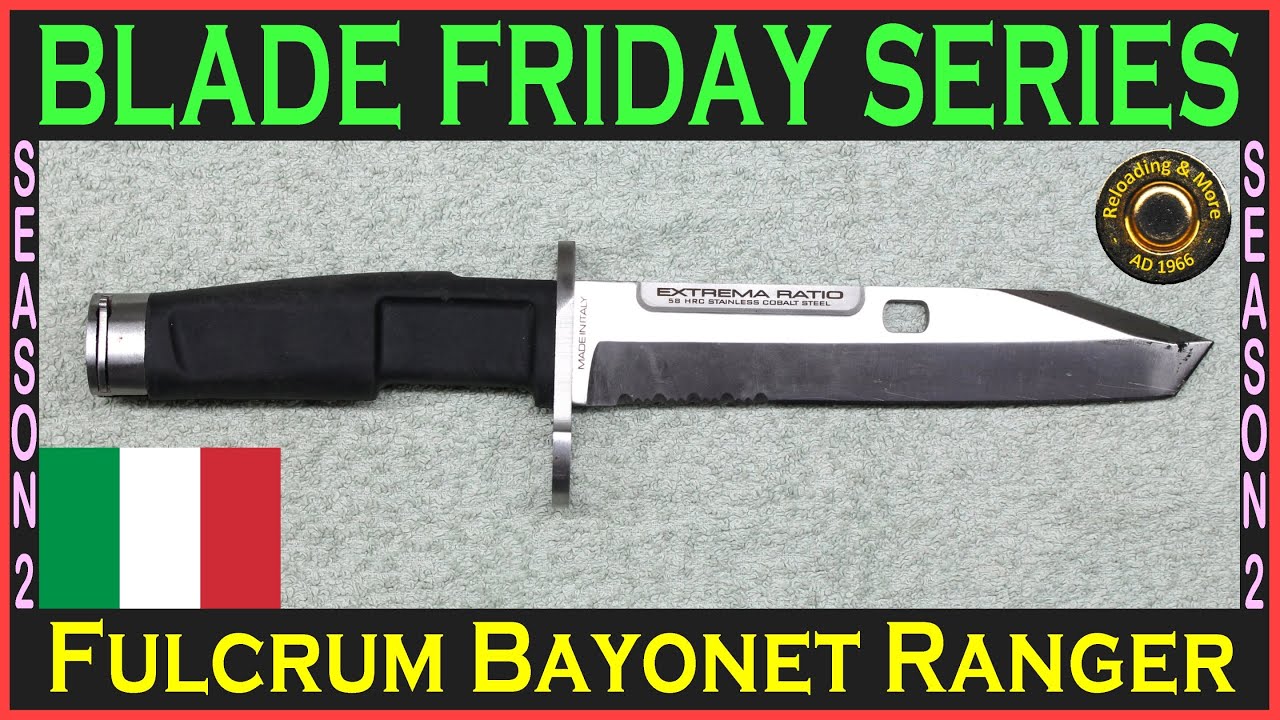 Fulcrum bayonet Ranger by Extrema Ratio - #bladefriday Knife Review. [Blade Friday Series]