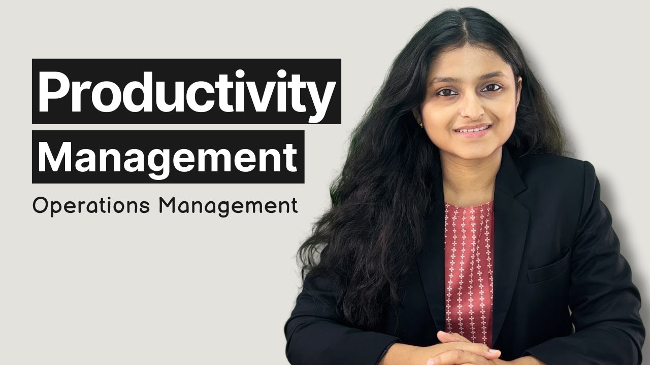 Productivity Management | Operations Management | OMSM | Palak Sharma