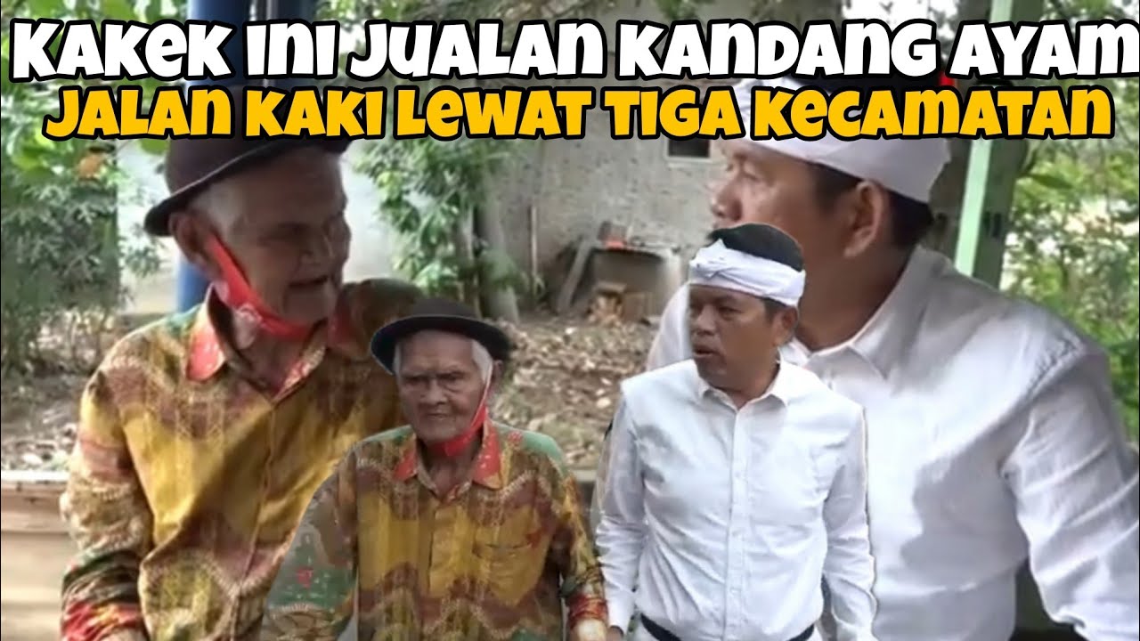 VIRAL ‼️KAKEK INI JALAN KAKI JUALAN KANDANG AYAM SAMPAI LEWAT 3 KECAMATAN